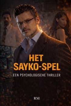Paperback Het Sayko-Spel: Een psychologische thriller [Dutch] Book