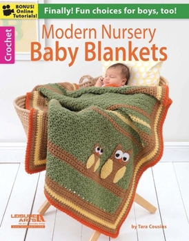 Paperback Modern Nursery Baby Blankets: Finally! Fun Choices for Boys, Too!; Bonus! Online Tutorials! Book