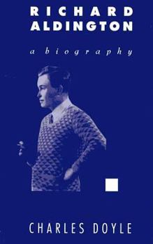Hardcover Richard Aldington: A Biography Book