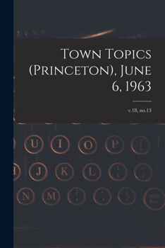 Paperback Town Topics (Princeton), June 6, 1963; v.18, no.13 Book