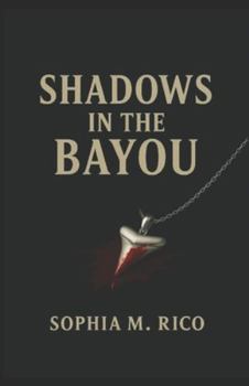 Paperback Shadows of the Bayou Book