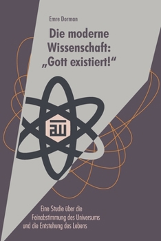 Paperback Die moderne Wissenschaft: Gott existiert [German] Book