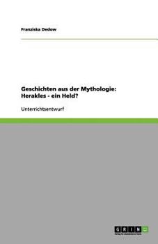 Paperback Geschichten aus der Mythologie: Herakles - ein Held? [German] Book