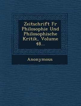 Paperback Zeitschrift Fur Philosophie Und Philosophische Kritik, Volume 48... [German] Book
