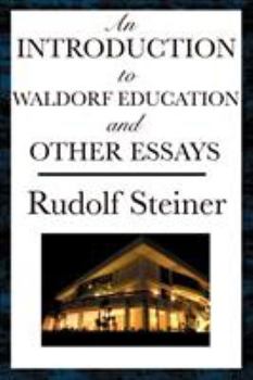 Paperback An Introduction to Waldorf Education and Other Essays Book
