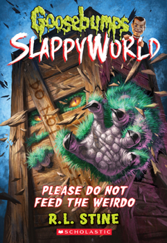 Paperback Please Do Not Feed the Weirdo (Goosebumps Slappyworld #4): Volume 4 Book