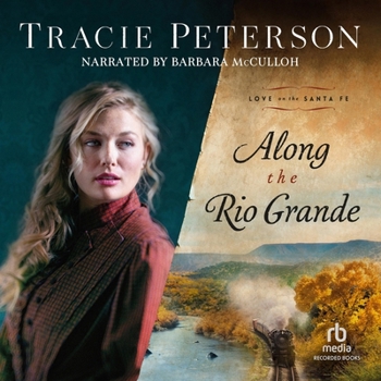 Along the Rio Grande - Book #1 of the Love on the Santa Fe
