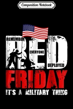 Paperback Composition Notebook: Red Friday - Remember Everyone Deployed Journal/Notebook Blank Lined Ruled 6x9 100 Pages Book