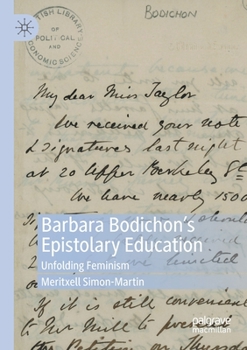Paperback Barbara Bodichon's Epistolary Education: Unfolding Feminism Book