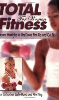 Paperback Total Fitness for Women: Proven Strategies to Trim Down, Firm Up and Get Fit Book