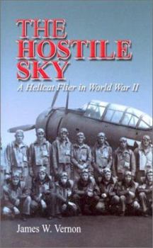 Hardcover The Hostile Sky: A Hellcat Flier in World War II Book