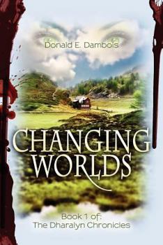 Paperback Changing Worlds: Book 1 of: The Dharalyn Chronicles Book