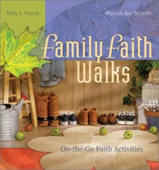 Family Faith Walks: On-The-Go Faith Activities