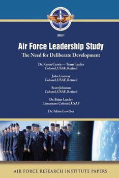 Paperback Air Force Leadership Study: The Need for Deliberate Development Book