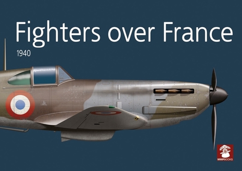 Paperback Fighters Over France 1940 Book