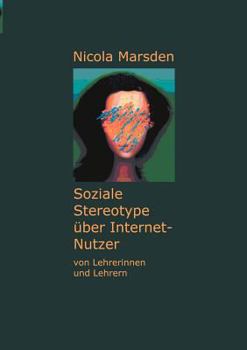 Paperback Soziale Stereotype über Internet-Nutzer [German] Book