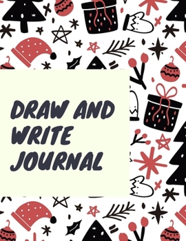 Paperback Draw And Write Journal: Writing Drawing Journal For Kids Composition Creative Writing Notebook, Storybook, Short Story Learn To Write and Draw Book