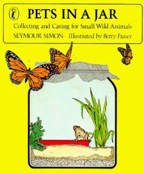 Paperback Pets in a Jar: Collecting and Caring for Small Wild Animals Book