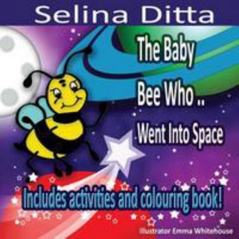 Paperback The Baby Bee Who Went Into Space Book