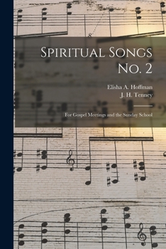 Paperback Spiritual Songs No. 2: for Gospel Meetings and the Sunday School Book