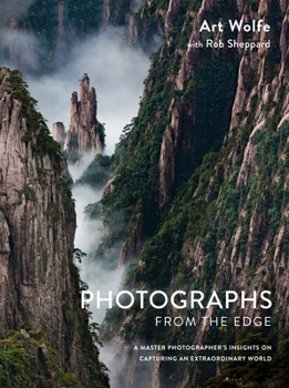 Hardcover Photographs from the Edge: A Master Photographer's Insights on Capturing an Extraordinary World Book