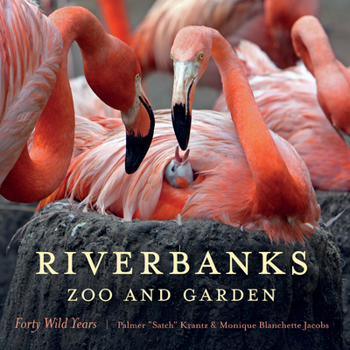 Paperback Riverbanks Zoo and Garden: Forty Wild Years Book