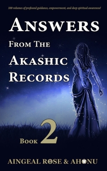 Paperback Answers From The Akashic Records - Vol 2: Practical Spirituality for a Changing World Book