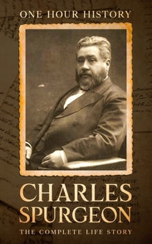 Paperback Charles Spurgeon: The Complete Life Story Book