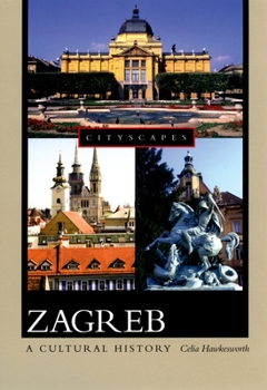 Paperback Zagreb: A Cultural History Book