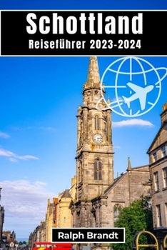 Paperback SCHOTTLAND Reiseführer 2023-2024: Eine bezaubernde Odyssee durch Zeit und Natur [German] Book