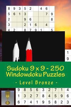 Paperback Sudoku 9 x 9 - 250 Windowdoku Puzzles - Level Bronze: For connoisseurs of Sudoku Book