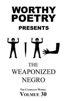 Paperback Worthy Poetry: The Weaponized Negro Book