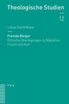 Paperback Fremde Burger: Ethische Uberlegungen Zu Migration, Flucht Und Asyl [German] Book