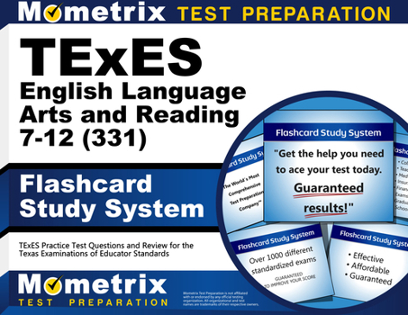 Misc. TExES English Language Arts and Reading 7-12 (331) Flashcard Study System: TExES Practice Test Questions and Review for the Texas Examinations of Educ Book