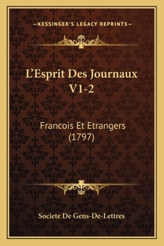 Paperback L'Esprit Des Journaux V1-2: Francois Et Etrangers (1797) [French] Book