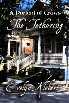 Paperback The Tethering: A Portent of Crows Book