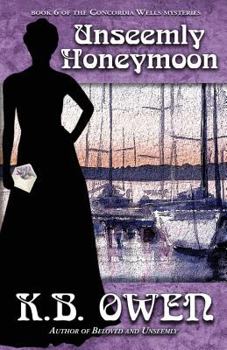 Paperback Unseemly Honeymoon: book 6 of the Concordia Wells Mysteries Book