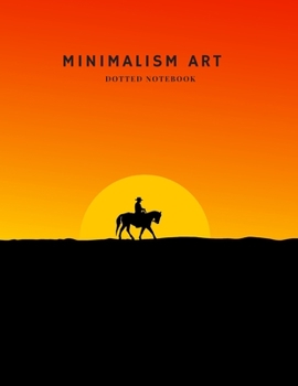 Minimalism Art Dotted Notebook: A Dotted Matrix Journal And Planner, A Dot Grid Sketch Book Diary For Hand Lettering and Designing