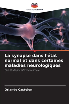 Paperback La synapse dans l'état normal et dans certaines maladies neurologiques [French] Book