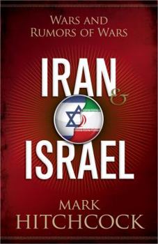 Paperback Iran and Israel: Wars and Rumors of Wars Book