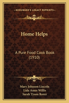 Paperback Home Helps: A Pure Food Cook Book (1910) Book