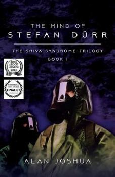 The Mind of Stefan D�rr: The SHIVA Syndrome Trilogy - Book #1 of the SHIVA Syndrome
