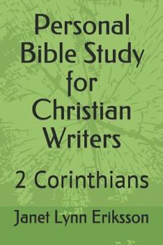 Paperback Personal Bible Study for Christian Writers: 2 Corinthians Book