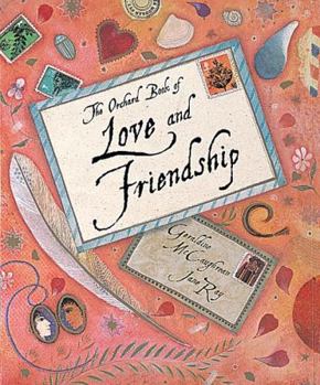 Hardcover The Orchard Book of Love and Friendship Book