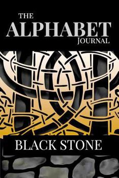 Paperback The Alphabet Journal - Black Stone: Your ideas kept dear on the fine formal Celtic design. Book