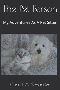 Paperback The Pet Person: My Adventures As A Pet Sitter Book