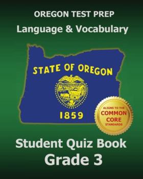 Paperback OREGON TEST PREP Language & Vocabulary Student Quiz Book Grade 3: Covers the Common Core State Standards Book