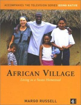 Hardcover African Village: Living in a Swazi Homestead Book