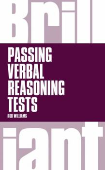 Paperback Brilliant Passing Verbal Reasoning Tests: Everything You Need to Know to Practice and Pass Verbal Reasoning Tests (Brilliant Business) Book