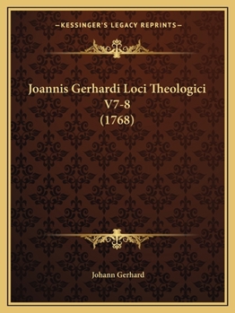 Paperback Joannis Gerhardi Loci Theologici V7-8 (1768) [Latin] Book